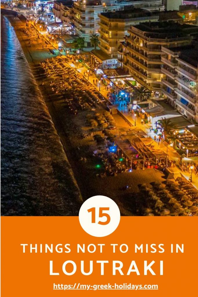 15 things not to miss in Loutraki